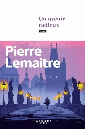 Pierre Lemaitre - Un avenir radieux